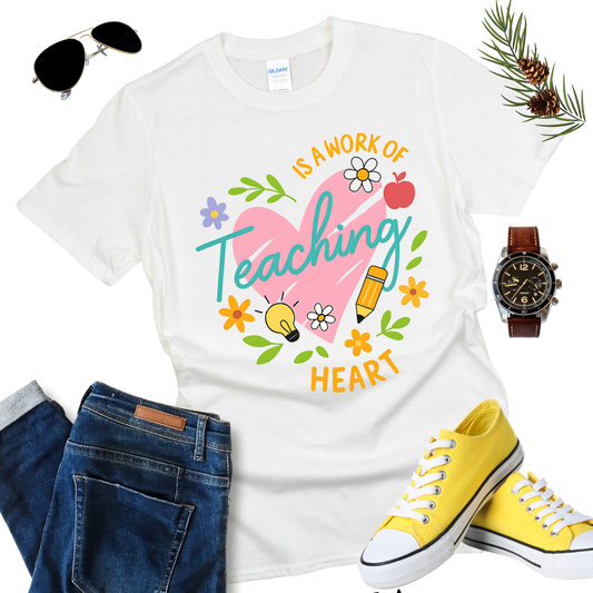 Teaching  is a work of hearth Teacher Gift T-shirt